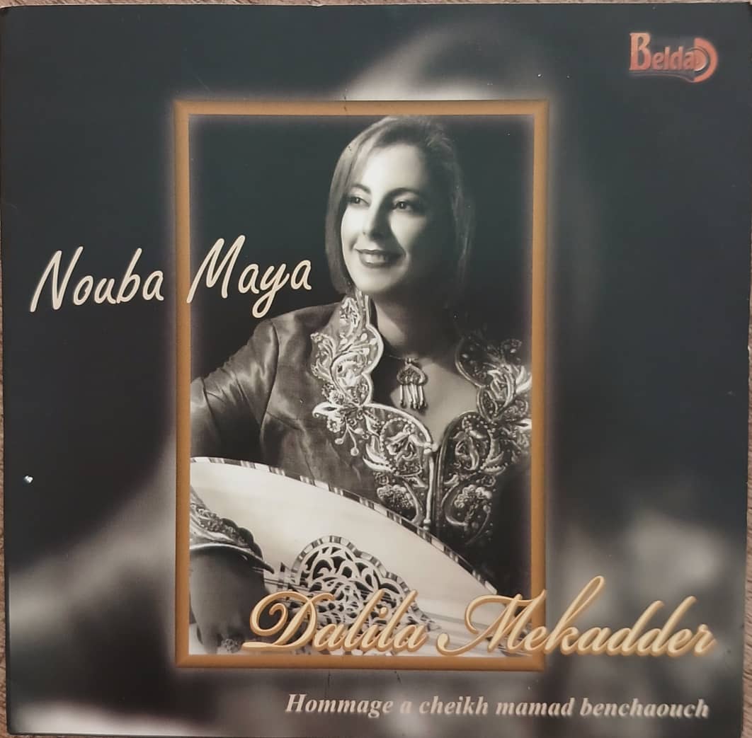 nouba maya - la cordoba d'Alger avec l'interprète dalila mekader-Direction naguib kateb